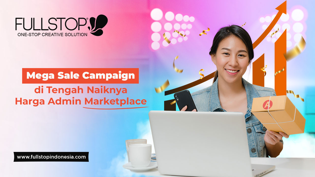 Mega Sale Campaign di Tengah Naiknya Harga Admin Marketplace
